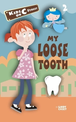 My Loose Tooth by Casey, Lindy