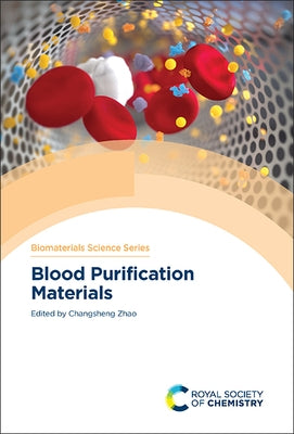 Blood Purification Materials by Zhao, Changsheng