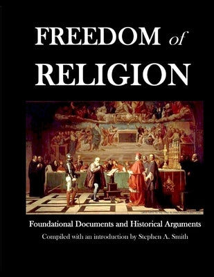 Freedom of Religion by Smith, Stephen a.