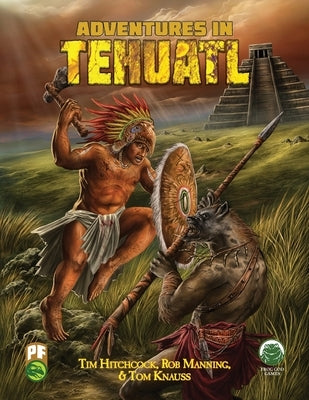 Adventures in Tehuatl PF by Knauss, Tom
