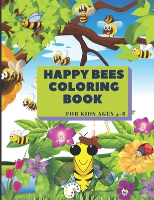 Bees coloring book For kids ages 4-8: 50 Fun Designs of bees, coloring book For Boys And Girls, Beautifully illustrated Large Coloring Pages. Large Si by McNissay, Alex