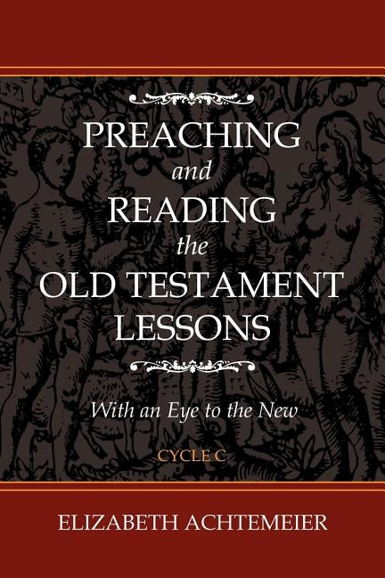 Preaching and Reading the Old Testament Lessons [With CDROM] by Achtemeier, Elizabeth Rice