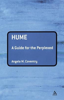 Hume: A Guide for the Perplexed by Coventry, Angela M.