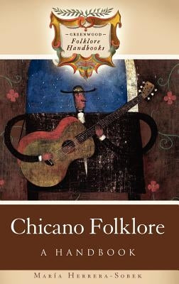 Chicano Folklore: A Handbook by Herrera-Sobek, Maria