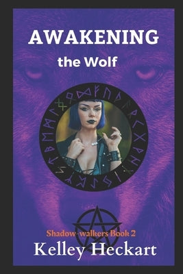 Awakening the Wolf: A Shadow-Walkers Werewolf Romance by Zoltack, Nicole