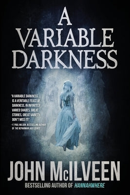 A Variable Darkness by McIlveen, John