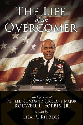 The Life of an Overcomer by Rhodes, Lisa R.