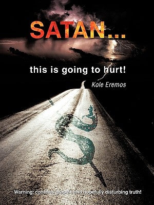 SATAN ...this is going to hurt! by Eremos, Kole