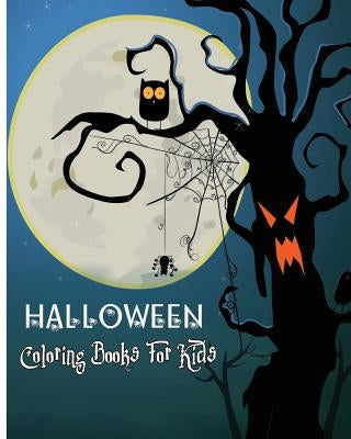 Halloween Coloring Books For Kids: 100 Pages by Addison Jones