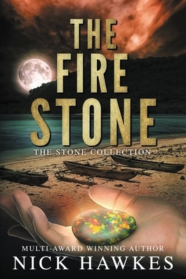 The Fire Stone by Nick, Hawkes