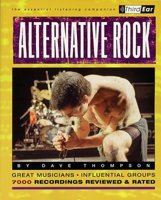 Alternative Rock: The Best Musicians & Recordings by Thompson, Dave