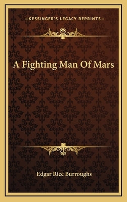 A Fighting Man of Mars by Burroughs, Edgar Rice