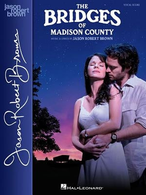 The Bridges of Madison County by Brown, Jason Robert