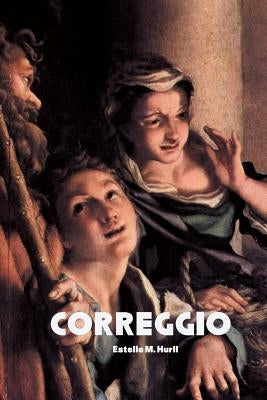 Correggio by Hurll, Estelle M.