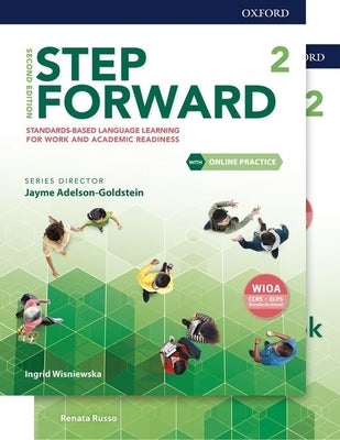 Step Forward Level 2 Student Book and Workbook Pack with Online Practice: Standards-Based Language Learning for Work and Academic Readiness by Wisniewska, Ingrid