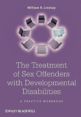 Treatment of Sex Offenders with Develop by Lindsay, William R.