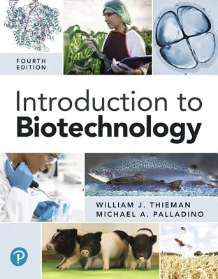 Introduction to Biotechnology by Thieman, William