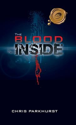 The Blood Inside by Parkhurst, Chris