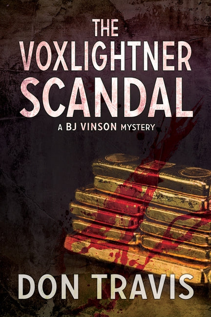 The Voxlightner Scandal: Volume 6 by Travis, Don