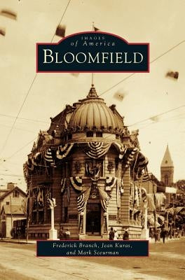 Bloomfield by Branch, Frederick