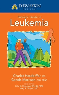 Johns Hopkins Patients' Guide to Leukemia by Morrison, Candis
