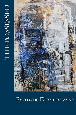 The Possessed: or, The Devils by Garnett, Constance