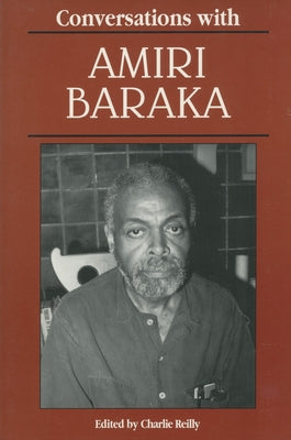 Conversations with Amiri Baraka by Reilly, Charlie