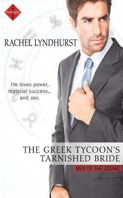The Greek Tycoon's Tarnished Bride by Lyndhurst, Rachel
