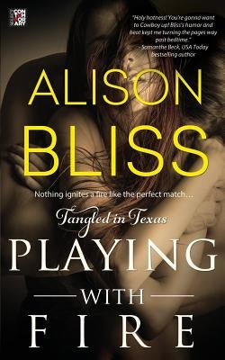 Playing with Fire by Bliss, Alison