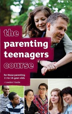The Parenting Teenagers Course Leaders' Guide - US Edition by Lee, Nicky