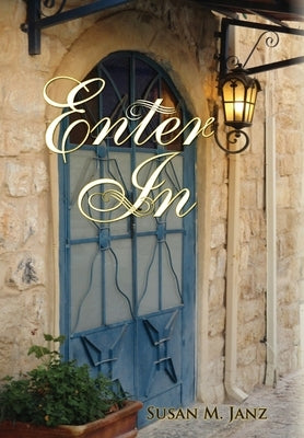 Enter In by Janz, Susan M.