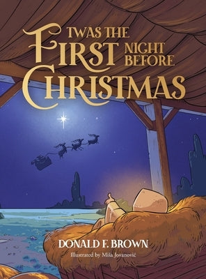 Twas the First Night Before Christmas by Brown, Donald F.