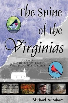 The Spine of the Virginias by Abraham, Michael