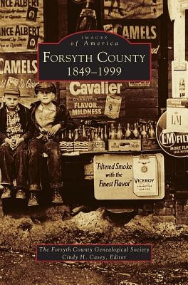 Forsyth County, 1849-1999 by Forsyth County Genealogical Society