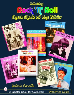 Collecting Rock 'n' Roll Sheet Music of the 1960s by Carallo, Valerie