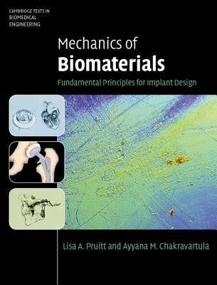 Mechanics of Biomaterials by Pruitt, Lisa A.