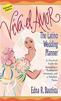 Viva el Amor: A Latino Wedding Planner = Long Live Love by Bautista, Edna