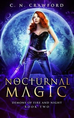 Nocturnal Magic: An Urban Fantasy Novel by Crawford, C. N.