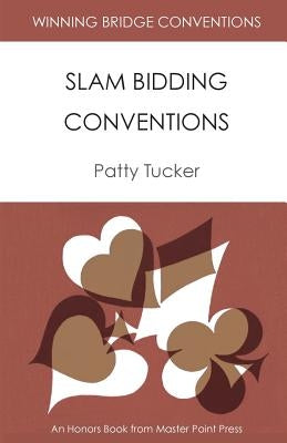 Winning Bridge Conventions: Slam Bidding Conventions by Tucker, Patty