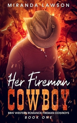 Her Fireman Cowboy: BBW Western Romance (Fireman Cowboys Book One) by Lawson, Miranda