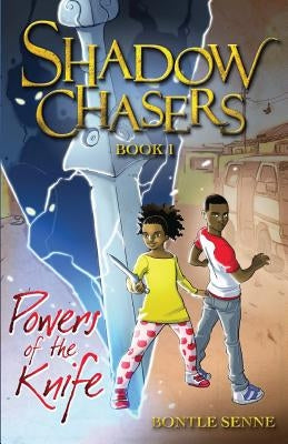 The Powers of the Knife by Senne, Bontle