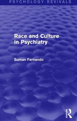 Race and Culture in Psychiatry (Psychology Revivals) by Fernando, Suman