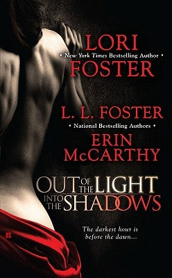 Out of the Light, Into the Shadows by Foster, Lori