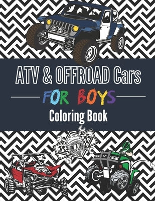 Coloring Book For Boys ATV & Offroad Cars - Over 30 coloring pages to Color and Enjoy: Off-road vehicles for kids aged 6 - 12. by Page, Newgen