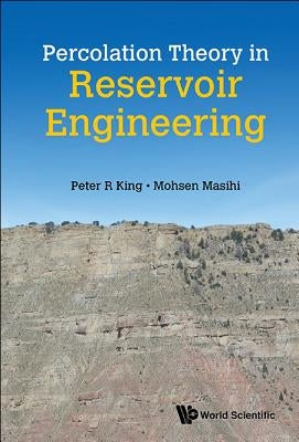 Percolation Theory in Reservoir Engineering by King, Peter