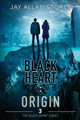 Black Heart: Origin (Black Heart Series, Book 3) by Storey, Jay Allan