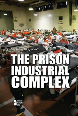 The Prison Industrial Complex by Sorensen, Lita