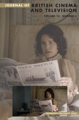 Doing History in the Age of Downton Abbey: Journal of British Cinema and Television, Volume 16, Issue 1 by Geraghty, Christine