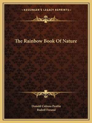 The Rainbow Book of Nature by Peattie, Donald Culross