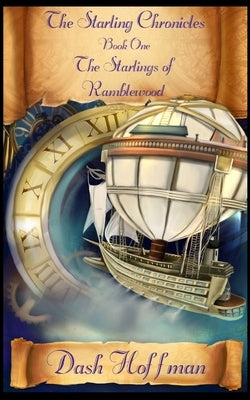 The Starling Chronicles - The Starlings of Ramblewood by Flower, Mark